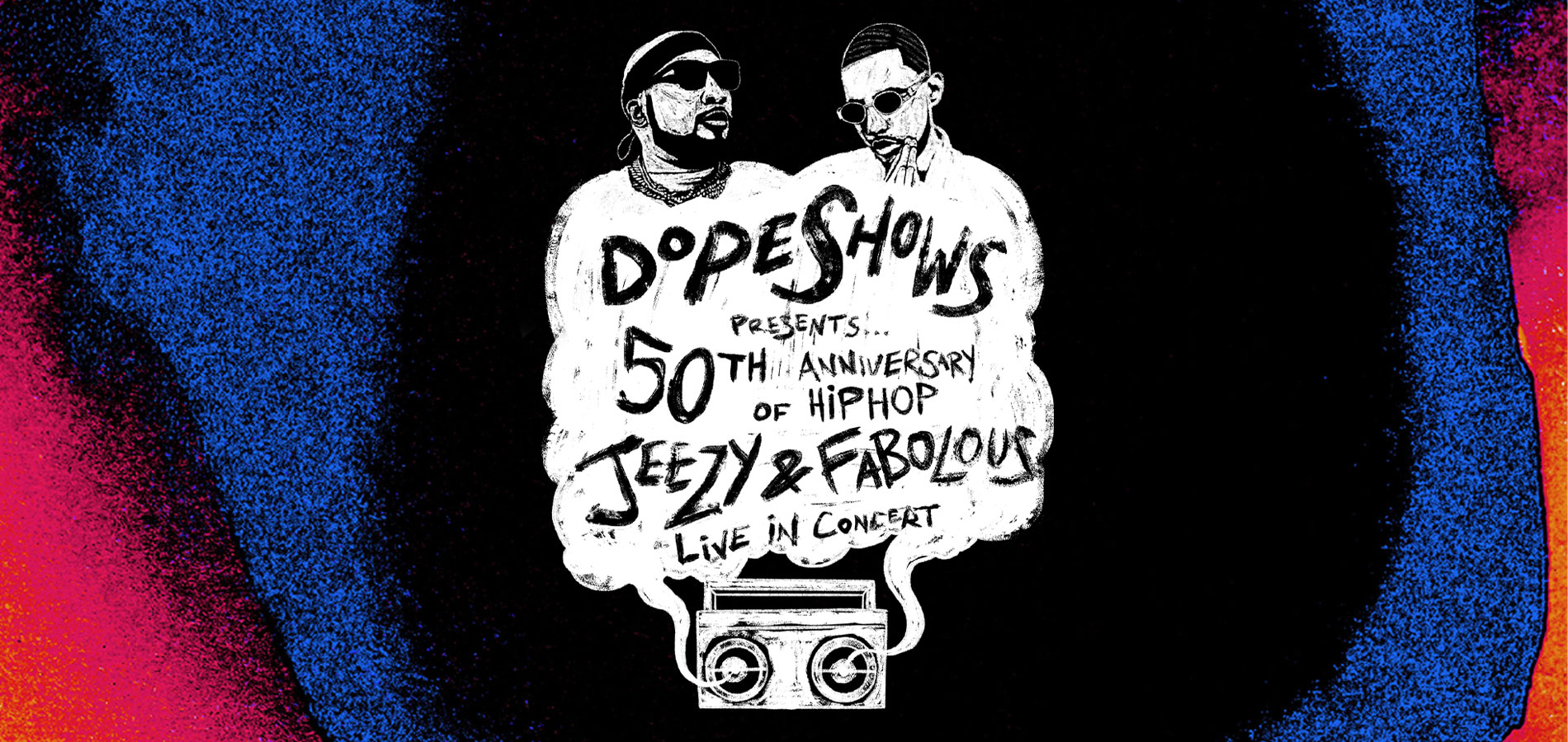 Dope Shows Presents: Jeezy & Fabolous